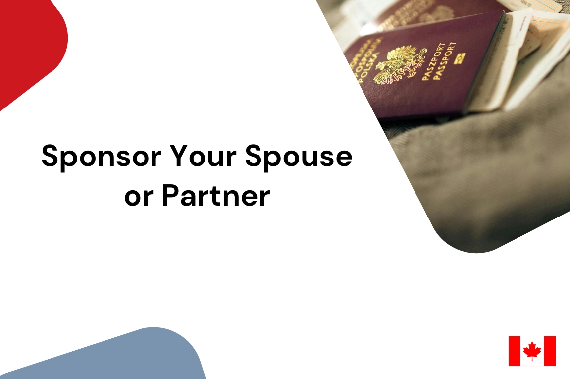 Sponsor Your Spouse or Partner to Canada