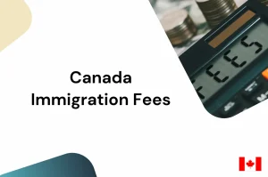 Canada Immigration Fees