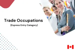 Trade Occupations category express entry